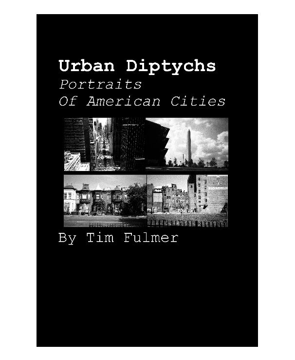 Urban Diptychs: Portraits of American Cities nach Tim Fulmer anzeigen