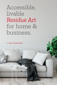 Accessible livable Residue Art for and Business. book cover
