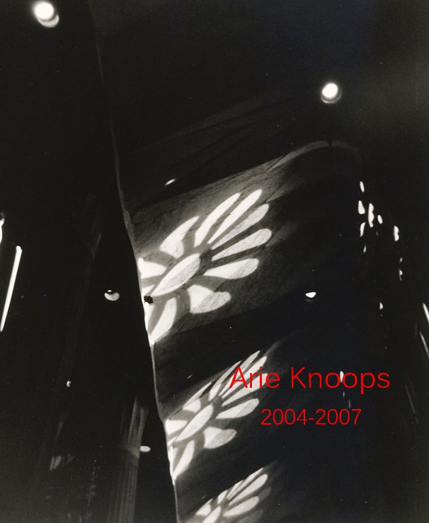 Ver Arie Knoops 2004-2007 por Aknoops