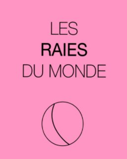 Les Raies Du Monde book cover