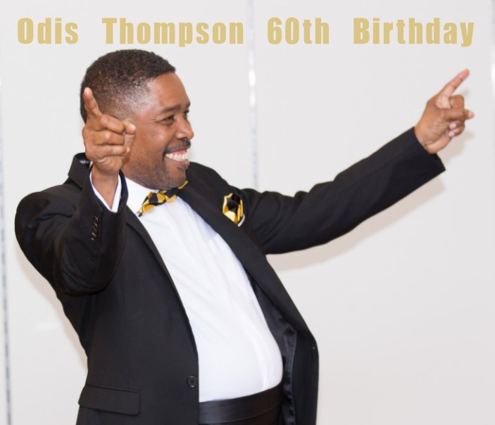 Ver Odis Thompson 60th Birthday (ORDER) por Gabriel Thompson