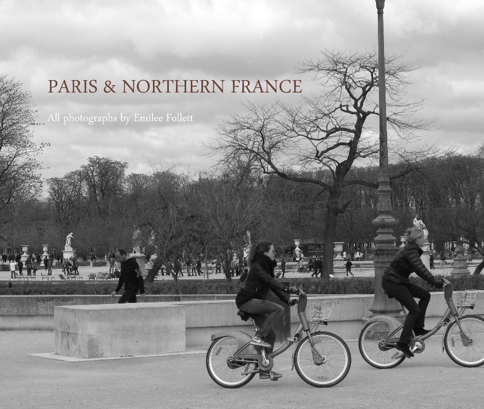 Ver PARIS & NORTHERN FRANCE por All photographs by Emilee Follett