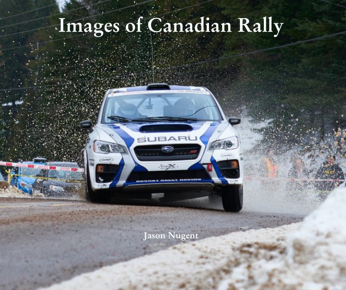Visualizza Images of Canadian Rally di Jason Nugent