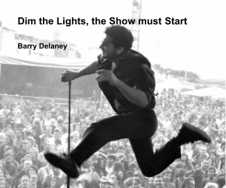 Dim the Lights, the Show must Start book cover
