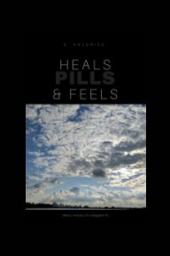 Heals, Feels and Pills book cover