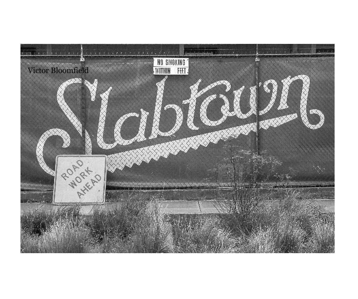 View Slabtown by Victor Bloomfield
