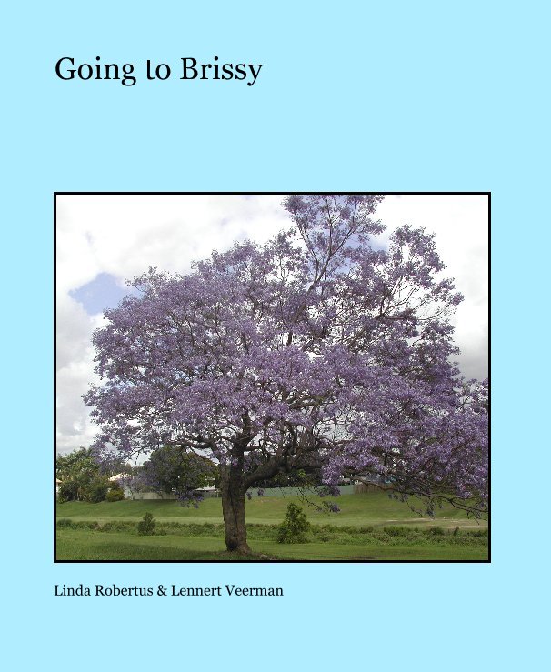 Ver Going to Brissy por Linda Robertus & Lennert Veerman