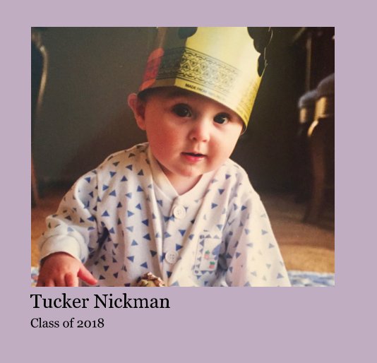 View Tucker Nickman Graduation by Class of 2018