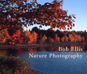 Bob Ellis Nature Photography (softcover) book cover