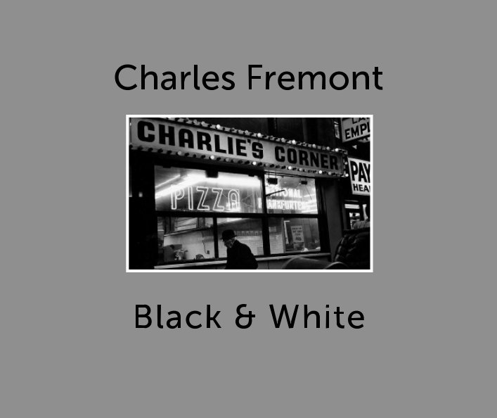 View CHARLES FREMONT  BLACK & WHITE by Charles Fremont