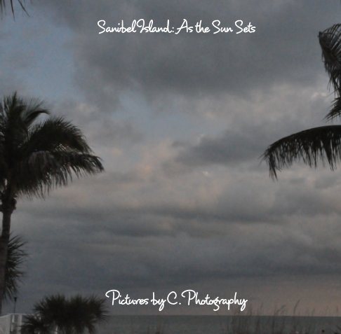 View Sanibel Island by C. Photography