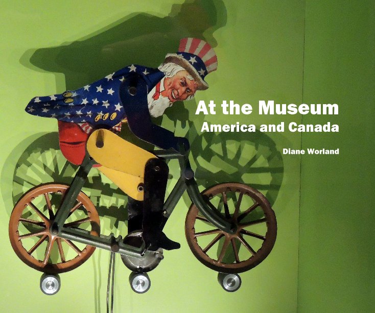 View At the Museum America and Canada by Diane Worland