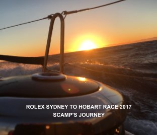 Scamp's Rolex Sydney to Hobart Race 2017 book cover