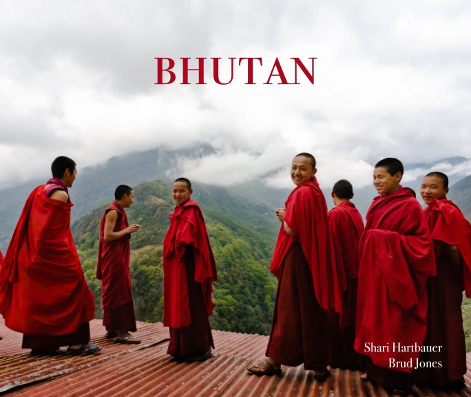 Bhutan nach Shari Hartbauer and Brud Jones anzeigen