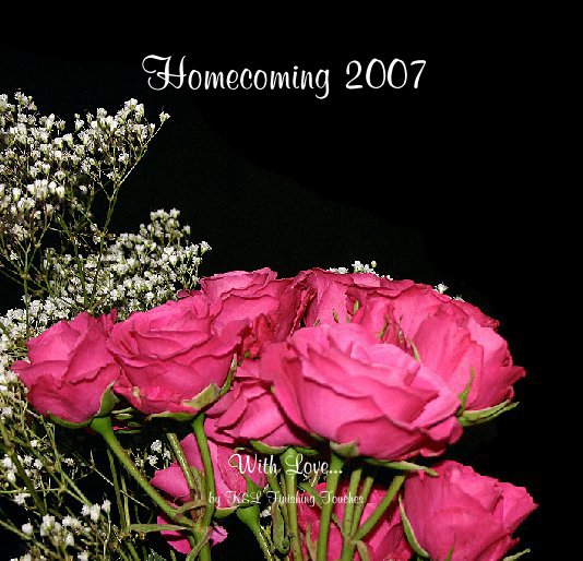 View Homecoming 2007 by K&L Finishing Touches