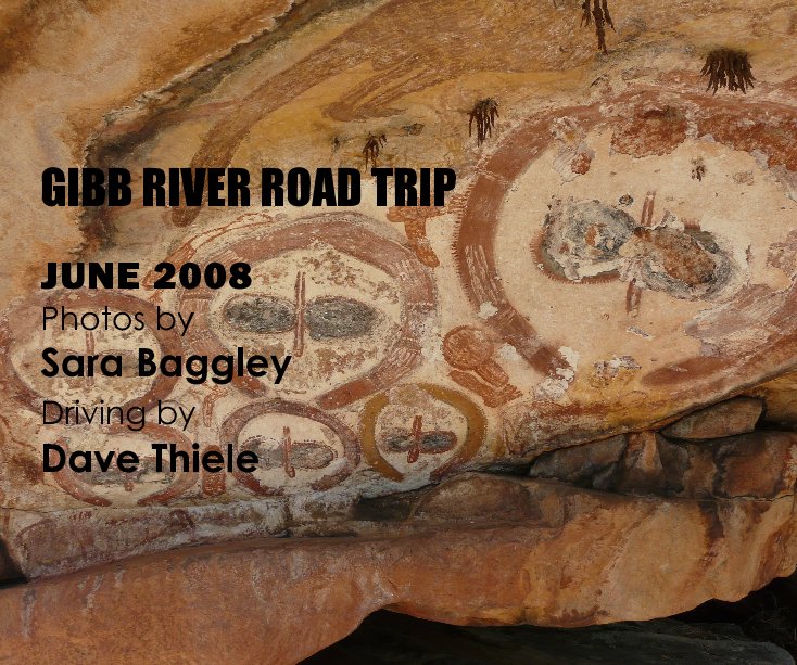 Ver GIBB RIVER ROAD TRIP JUNE 2008 Photos by Sara Baggley Driving by Dave Thiele por Sara Baggley