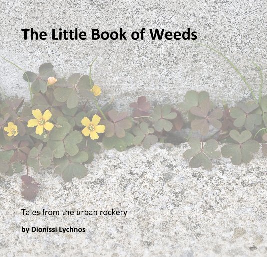 View The Little Book of Weeds by Dionissi Lychnos