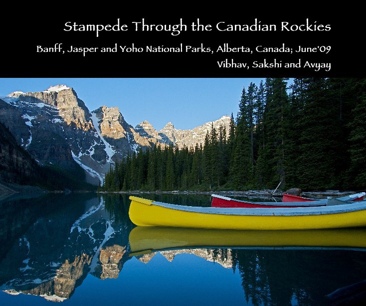 View Stampede Through the Canadian Rockies by Vibhav, Sakshi and Avyay