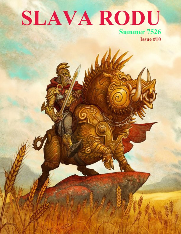 View Slava Rodu Magazine Issue #10 Summer 7526 by Dmitriy Kushnir