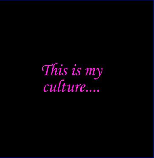 View This is my culture by Roxanne M Tucker