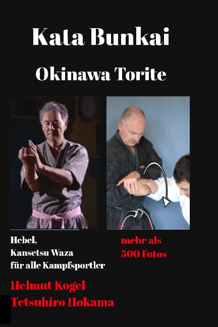 Bekijk Kata Bunkai

Deutsche Ausgabe op Helmut Kogel, Tetsuhiro Hokama