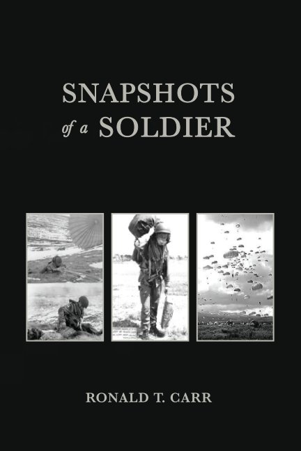 Visualizza Snapshots of a Soldier di Ronald T Carr