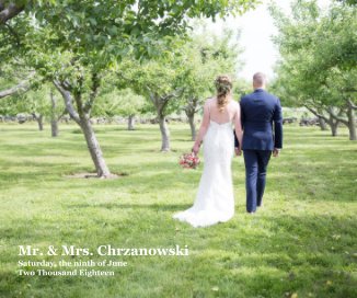 Mr. and Mrs. Chrzanowski Saturday, the ninth of June Two Thousand Eighteen book cover