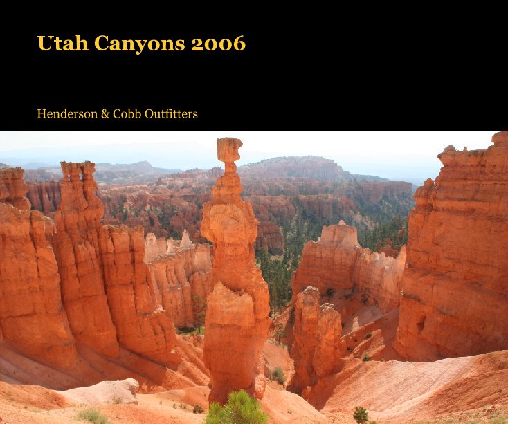 View Utah Canyons 2006 by Henderson & Cobb Outfitters