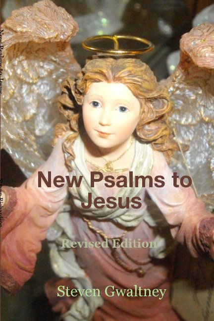 View New Psalms to Jesus by Steven Gwaltney