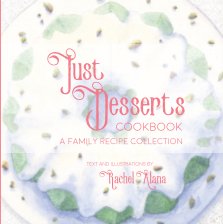 Just Desserts: A Family Recipe Collection book cover
