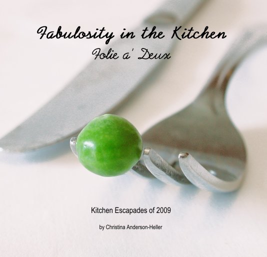 Bekijk Fabulosity in the Kitchen Folie a' Deux op Christina Anderson-Heller