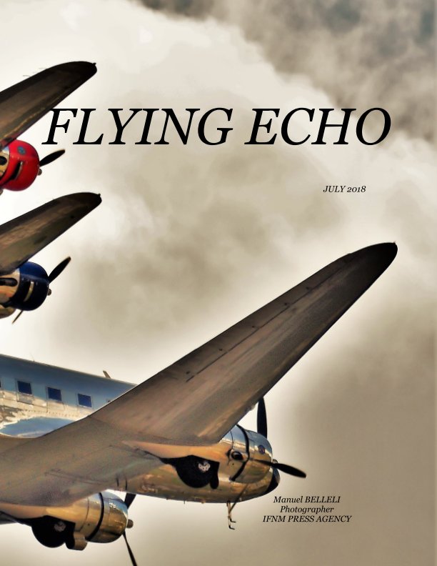 View FLYING ECHO PHOTO MAGAZINE JULY 2018 by MANUEL BELLELI