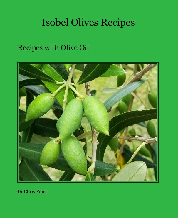 Isobel Olives Recipes nach Dr Chris Piper anzeigen
