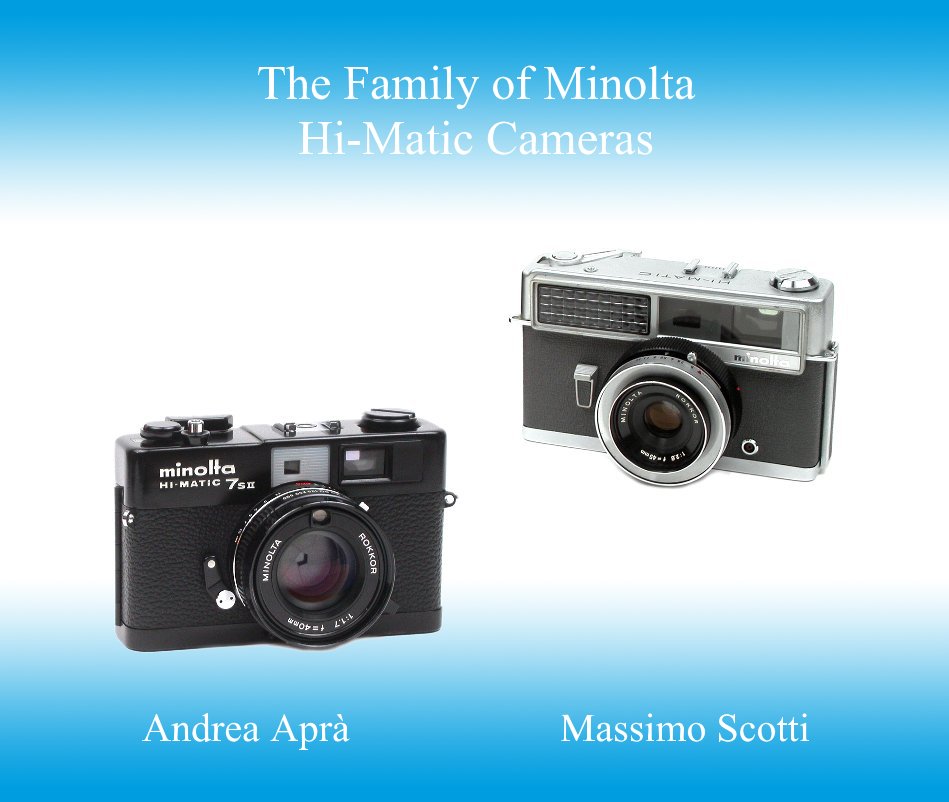 View The Family of Minolta Hi-Matic Cameras by Andrea Aprà Massimo Scotti
