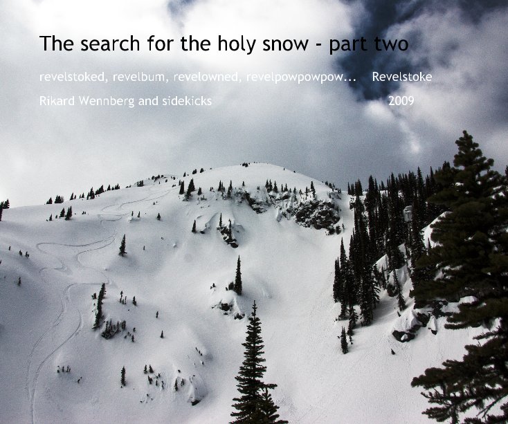 View The search for the holy snow - part two by Rikard Wennberg and sidekicks 2009