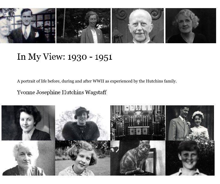 Ver In My View: 1930 - 1951 por Yvonne Josephine Hutchins Wagstaff