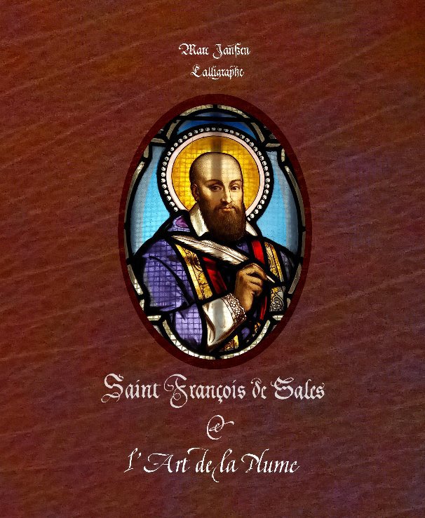 Bekijk Saint François de Sales et l'Art de la Plume op Marc JANSSEN