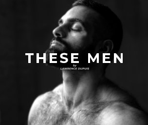 THESE MEN by Lawrence Dupuis book cover