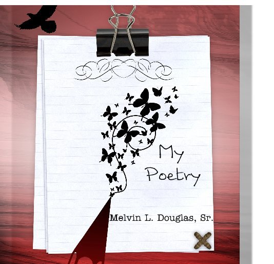 Ver My Poetry por Melvin L. Douglas, Sr.