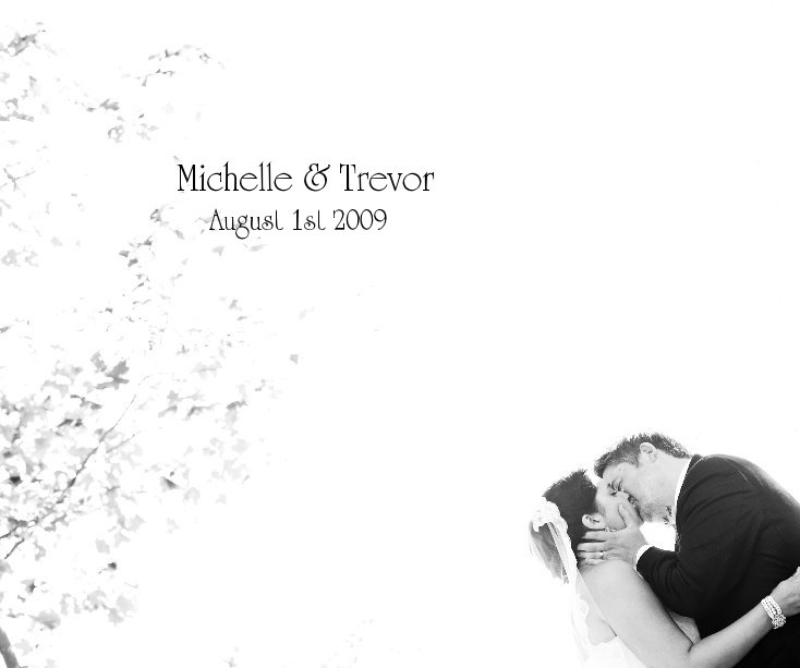 View Michelle & Trevor August 1st 2009 by Michelle & Trevor