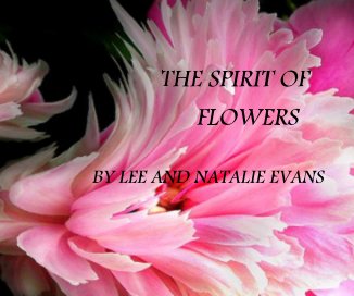 THE SPIRIT OF FLOWERS BY LEE AND NATALIE EVANS book cover