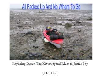 Kayaking Down The Kattawagami River to James Bay book cover