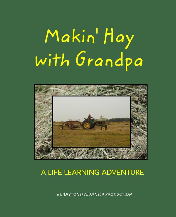 Ver Makin' Hay with Grandpa por Delena Rose