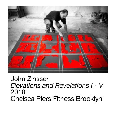 John Zinsser Elevations and Revelations Chelsea Piers Fitness Brooklyn 2018 book cover