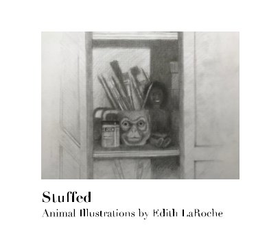 Stuffed – Animal Illustrations by Edith LaRoche book cover