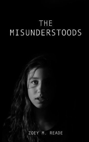 Visualizza The Misunderstoods di Zoey Reade