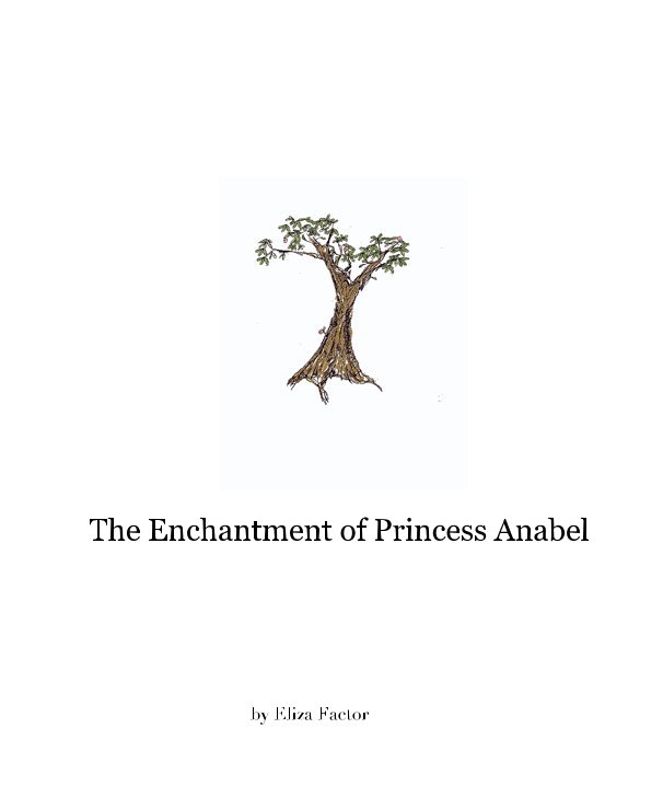 View The Enchantment of Princess Anabel by Eliza Factor