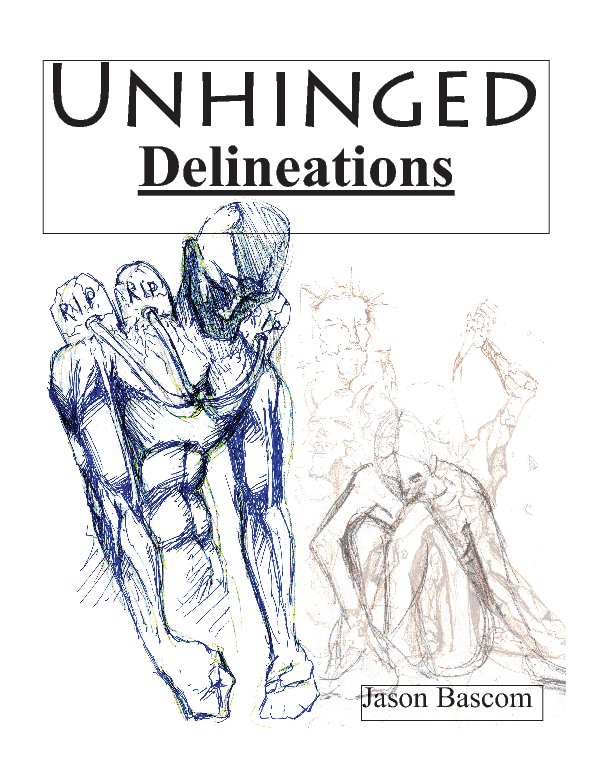 View Unhinged Delineations by Jason Bascom