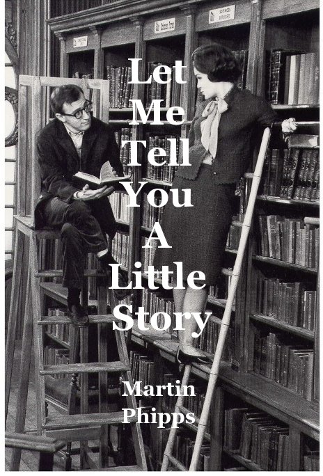 Visualizza Let Me Tell You A Little Story di Martin Phipps