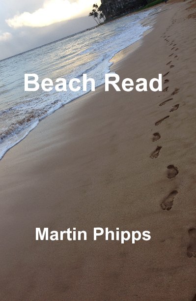 View Beach Read by Martin Phipps
